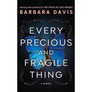Every Precious and Fragile Thing -- Barbara Davis